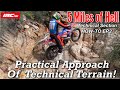 A Practical Approach of Technical Terrain! 5 Miles of Hell How-To EP.2