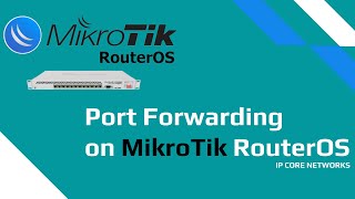 Port Forwarding on MikroTik RouterOS
