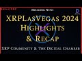 Ripplexrpxrplasvegas 2024 highlightsrecap