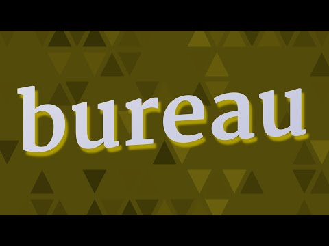 BUREAU pronunciation • How to pronounce BUREAU