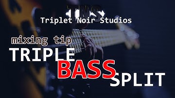 Mixing Tip | How to Mix Bass using the Triple Split Method!