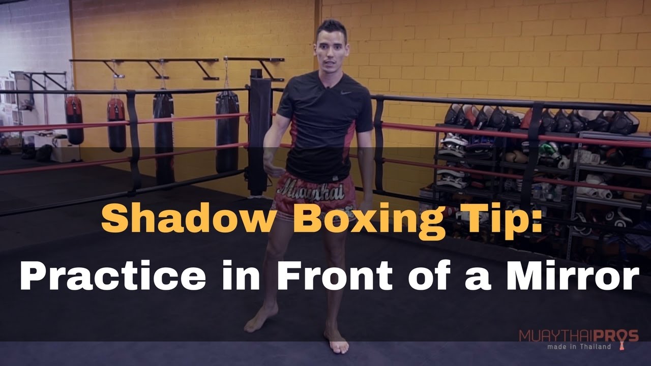 Shadow Boxing Tip Striking Your Own Reflection in the Mirror YouTube