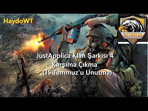 JustApplica 4. Klan Şarkısı Karşıma Çıkma (15 Temmuz'u Unutma)