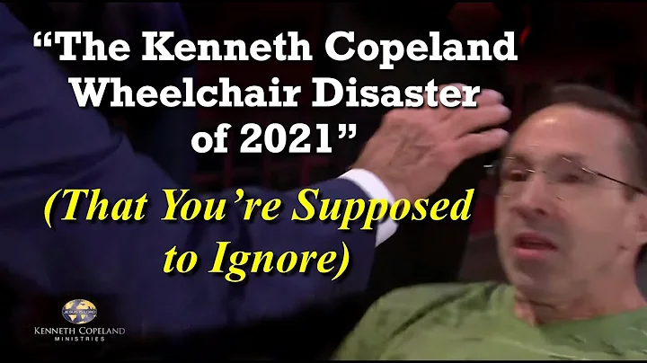 "The Kenneth Copeland Wheelchair Disaster of 2021"...