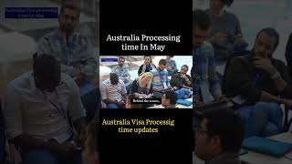 Australia Visa Processing Time in may #australiavisa #australiaimmigrationconsultancy