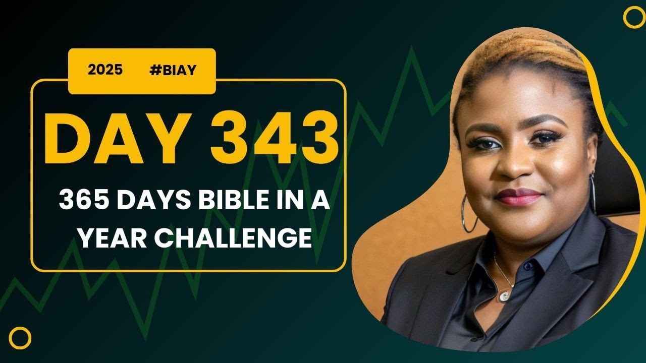 Day 343 of 365 Days Bible Challenge.  December 9th, 2025