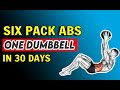 How To Get Six Pack Abs With One Dumbbell In 30 Days (Weighted Abs Workout At Home)