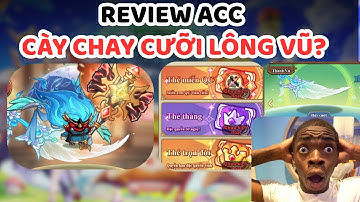 Nấm Lùn Tiến Lên | Review Acc Siêu Cày Chay - Không Thẻ QC Cưỡi Lông Vũ Và Thử Thách Roll 12M Rau