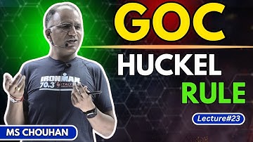 GOC | Huckel Rule | Lecture -23 | Hindi | IIT JEE ADVANCED | OC | MS Chouhan Sir