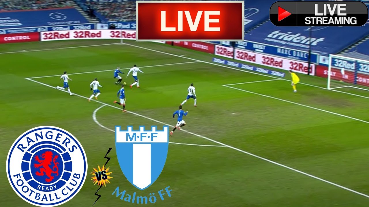 rangers v malmo live stream free