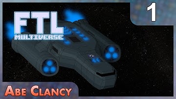 AbeClancy Plays: FTL Multiverse - #1 - First Run, Part 1: Lots of Reading Everywhere!