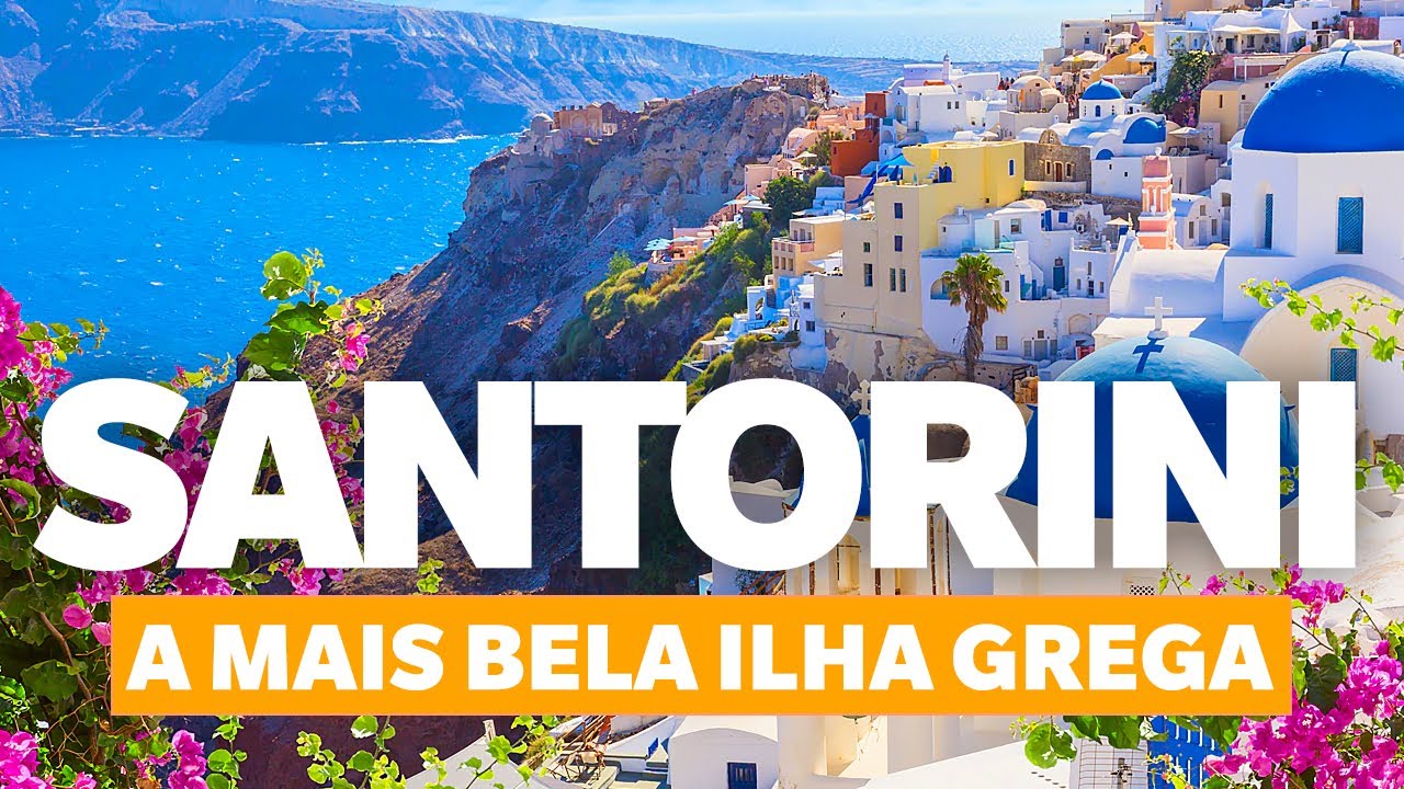 SANTORINI: conheça um dos lugares mais bonitos do mundo