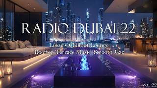 RADIO DUBAI 1 - Smooth Chillout - Luxury Chillout - Lounge Music - Relaxing Beats #23 screenshot 5