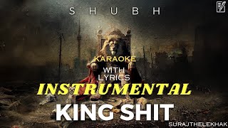 Shubh - King Shit (ORGINAL INSTRUMENTAL BEAT) with lyrics | SURAJTHELEKHAK