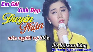 DUYÊN PHẬN - Mai Phương Thảo | Em Gái Xinh Đẹp Hát Bài Duyên Phận Nghe Rụng Tim