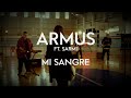 Armus ft sarmi  mi sangre clip oficial