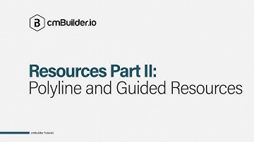 cmBuilder Tutorial 6: Resources Part II - Polyline and Guided Resources
