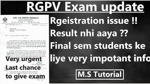 RGPV Exam Upadte !! Registration error issue !! Result issue !! New Practical date !! M.S Tutorial