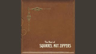 Video thumbnail of "Squirrel Nut Zippers - Under The Sea"