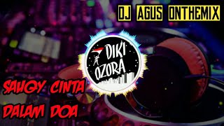 DJ Agus Ft Sauqy Cinta Dalam Doa REMIX (ATHENA BANJARMASIN) 2K20