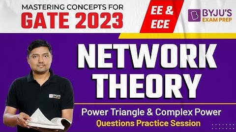 Power Triangle & Complex Power | Network Theory | GATE EC & EE 2023 Exam | GATE Online Coaching