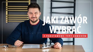 Jaki Zawór Wybrać? Poznaj 3 Podstawowe Typy Zaworów Grzejnikowych