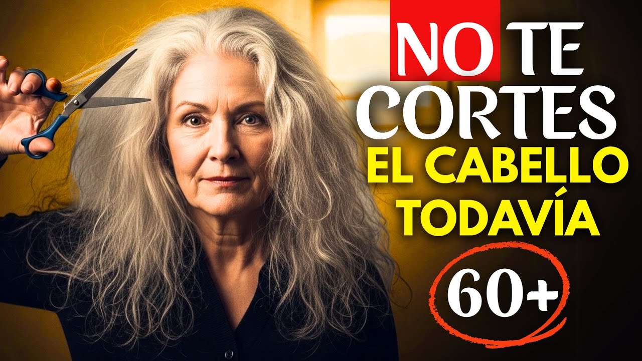 Dile NO A Esto CABELLO LARGO Después De Los 60 Años ¡NUNCA Cometas Este 9  Errores!