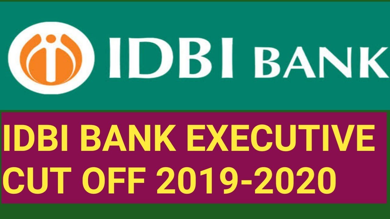 IDBI BANK EXECUTIVE CUT OFF Mark 2019-2020 || Executive cut off