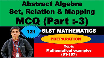 Abstract Algebra // Set, Relation & Mapping// MCQ SOLUTION// PART :-3 //SLST MATHEMATICS PREPARATION