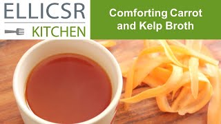Comforting Carrot and Kelp Broth