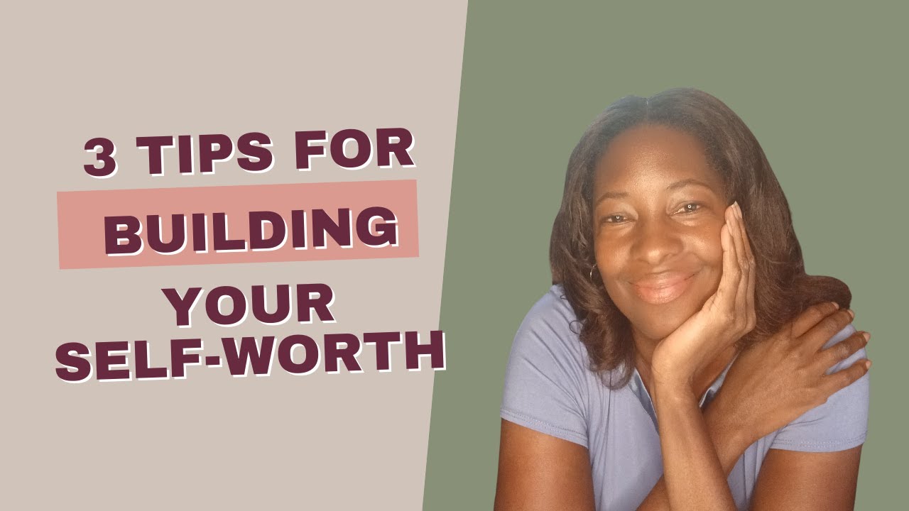 Building Your Self Worth - YouTube