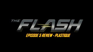 The Flash Episode 5 Review - Plastique