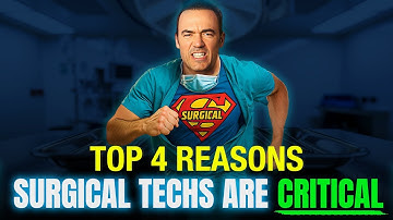 Why Surgical Techs are CRITICAL in Healthcare - 4 SHOCKING REASONS