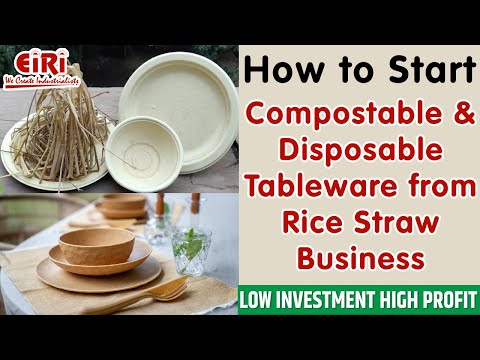 Compostable & Disposable Tableware from Rice Straw