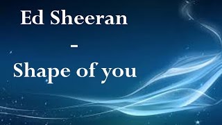 Ed Sheeran - Shape of you TRADUCTION FR