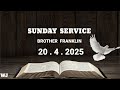 TPM  SUNDAY SERVICE HINDI   20  APRIL   2025 | BROTHER FRANKLIN THE PENTECOSTAL MISSION
