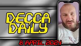 THE DECCA HEGGIE DAILY : 8 APRIL 2024