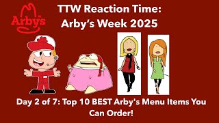 TTWRT Arby s Week 2025 Top 10 Best Arby s Menu Items You Can Order