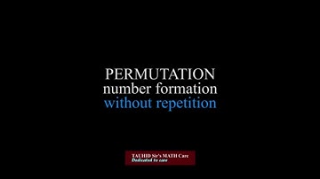 PERMUTATION number formation without repetition