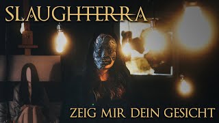 Slaughterra - Zeig mir dein Gesicht [OFFICIAL VIDEO]