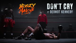 Bugzy Malone - Don'T Cry (Ft. Dermot Kennedy)