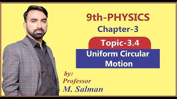 9th Class | Physics | Chapter 3 | Dynamics | Uniform Circular Motion | Unit 3 Dynamics | Lec.11