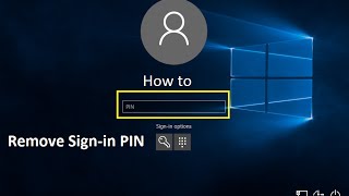 How to Remove Sign-in PIN on Windows 10 - Howtosolveit
