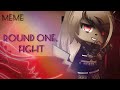 🥀⛓️Meme &quot;Round one, fight&quot;||  Gacha club⛓️🥀