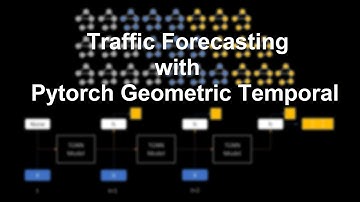 Traffic Forecasting with Pytorch Geometric Temporal