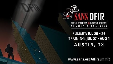 SANS DFIR Summit 2019 | The most comprehensive DFIR training event of the year
