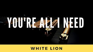 You're All I Need - White Lion (1991)