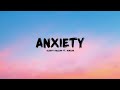 Anxiety (Lyrics) – XXXTENTACION &amp; Trippie Redd | Emotional Rap Song | HD Lyric Video