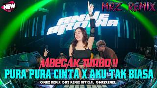 Pura Pura Cinta X Aku Tak Biasa  Dj Jungle Dutch Terbaru 2026  Mrz Remix