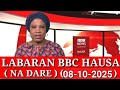 BBC HAUSA LABARAN YAU NA DARE 08 10 2025 Bbc Hausa Labaran Yau 2025 